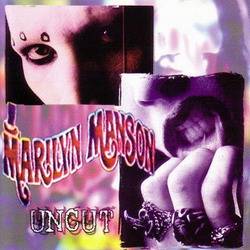 Marilyn Manson : Uncut